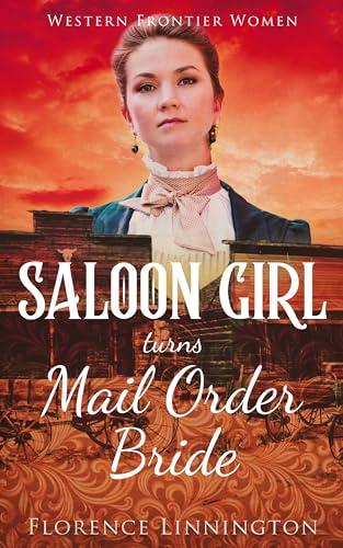 Saloon Girl Turns Mail Order Bride