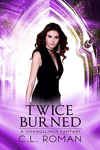 Twice Burned: A Changelings Fantasy - CraveBooks