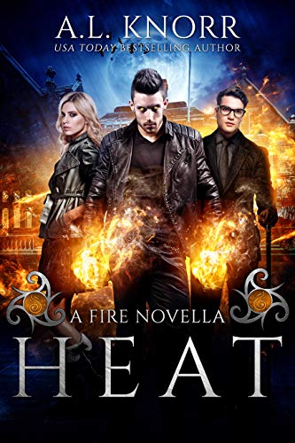 Heat: A Fire Novella and Elemental Spin-off (The Elemental Origins Series)