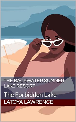 The Backwater Summer Lake Resort: The Forbidden Lake