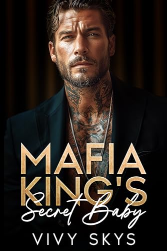 Mafia King's Secret Baby : An Arranged Marriage Enemies to Lovers Romance (Ruthless Mafia Kings)