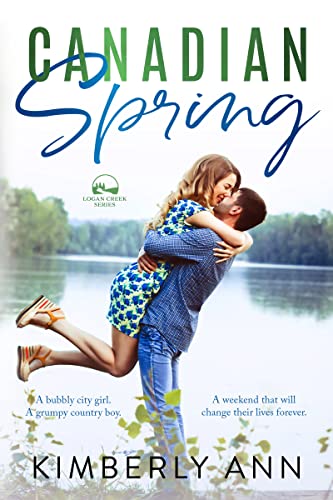 Canadian Spring (Logan Creek Book 4)