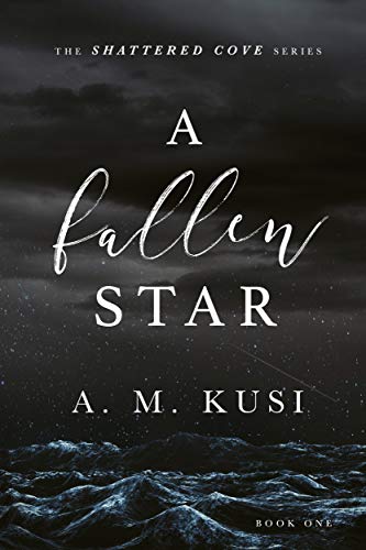 A Fallen Star: A Brother's Best Friend Romance (Shattered Cove Series Book 1)