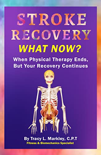 Stroke Recovery, What Now?: When Physical Therapy... - CraveBooks