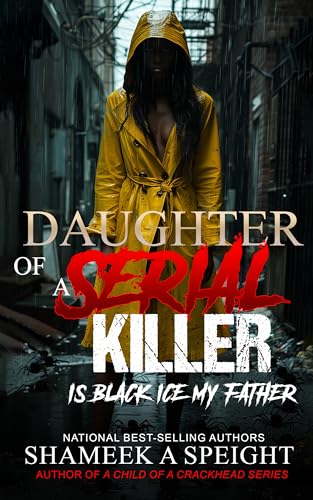 DAUGHTER OF A SERIAL KILLER : IS BLACK ICE MY FATHER