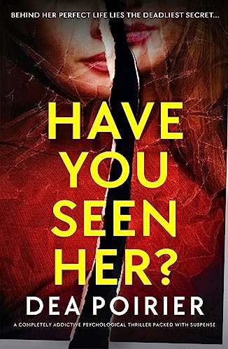 Have You Seen Her?: A completely addictive psychological thriller packed with suspense