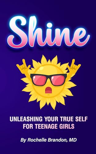 Shine: Unleashing Your True Self for Teenage Girls... - CraveBooks