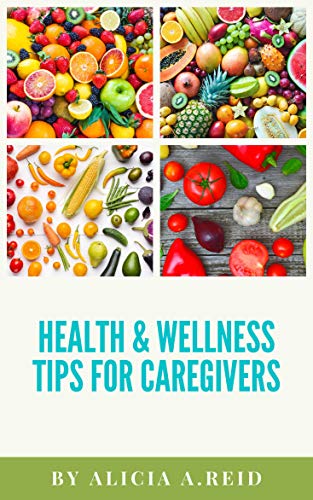 Health & Wellness Tips for Caregivers