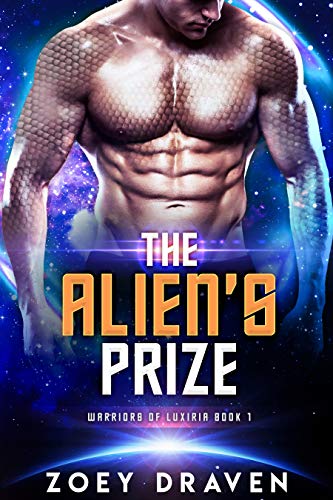 The Alien's Prize (A SciFi Alien Warrior Romance) (Warriors of Luxiria Book 1)