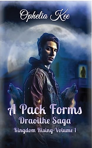 A Pack Forms: Kingdom Rising Volume 1 - CraveBooks