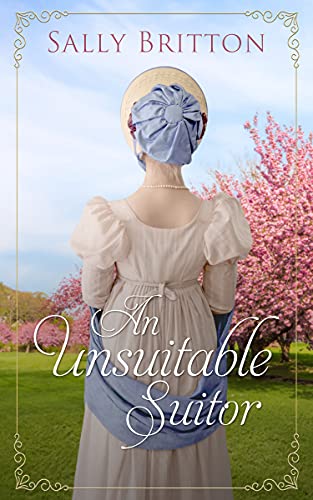 An Unsuitable Suitor: A Regency Romance Novella