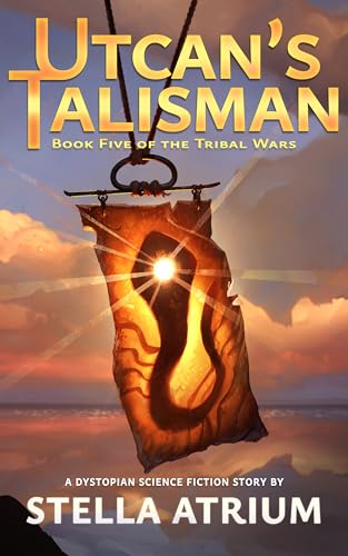 Utcan’s Talisman: A Dystopian Science Fiction Nove... - CraveBooks