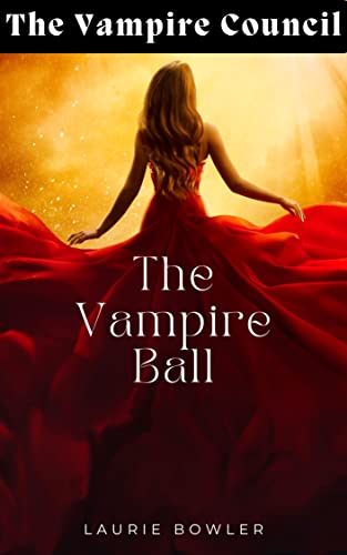 The Vampire Ball (The Vampire Council Book 6) - CraveBooks