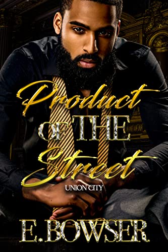 Product Of The Street: Union City Book 1