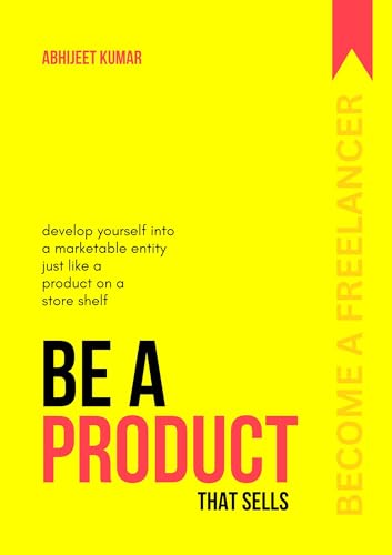 Be a Product: That Sells