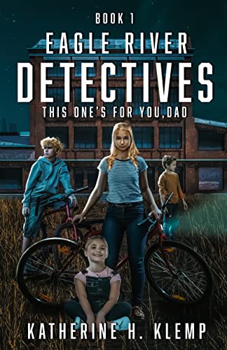 Eagle River Detectives, Book 1: This One's for You, Dad