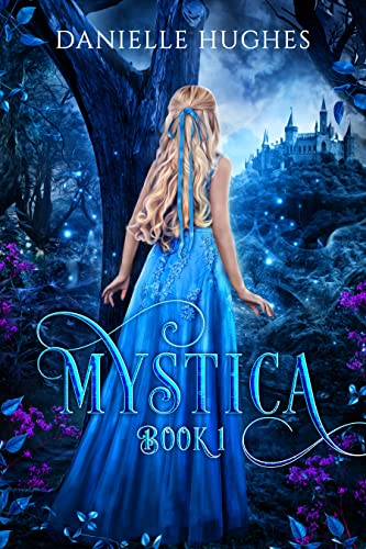 Mystica Book 1: Fast-paced fantasy story full of magic and adventure. (Mystica Trilogy)