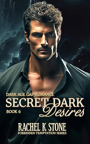 Secret Dark Desires: Dark Age Gap Romance (Secrets Book 6)
