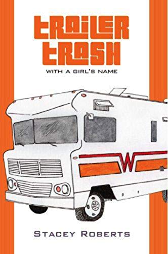 Trailer Trash, With a Girl's Name - CraveBooks
