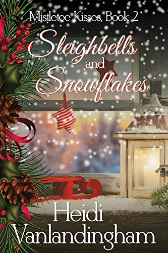 Sleighbells and Snowflakes: A friends to lovers historical western romance novella (Mistletoe Kisses series Book 2)