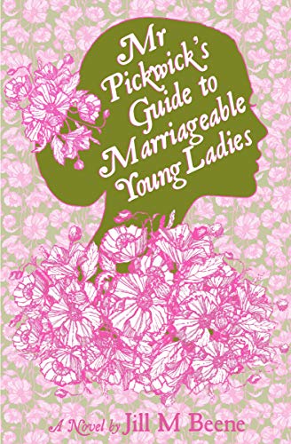 Mr. Pickwick's Guide to Marriageable Young Ladies