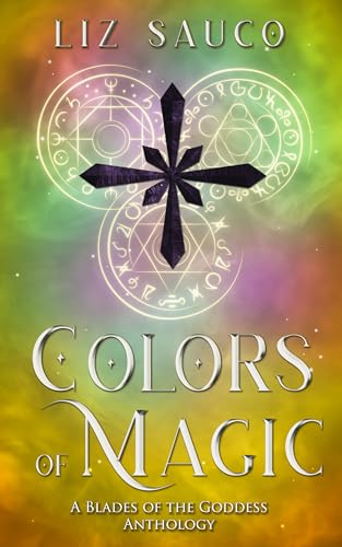 Colors of Magic (Blades of the Goddess) - CraveBooks