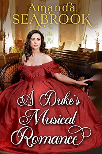 A Duke's Musical Romance: A Historical Regency Romance Book