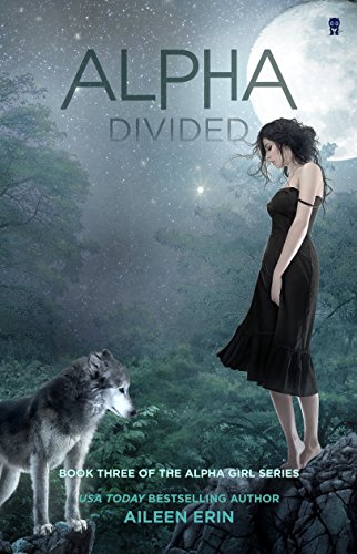 Alpha Divided (Alpha Girl Book 3) - CraveBooks