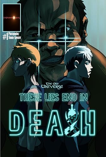 These Lies End In Death: Issue #1: Hard Times Under Dry Deck City