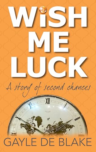 WISH ME LUCK: A Story About Second Chances - CraveBooks