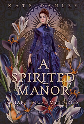 A Spirited Manor (O'Hare House Mysteries Book 1)