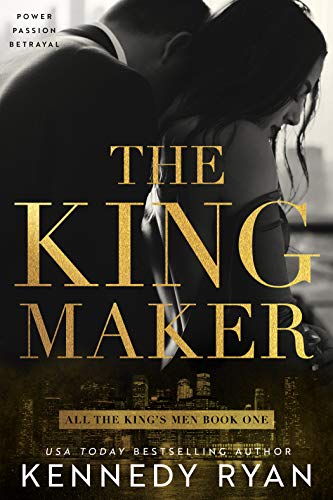 The Kingmaker: All the King's Men Duet - Book 1 (All the King's Men Series)