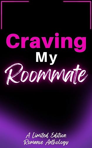 Craving My Roommate: A Limited Edition Anthology (... - CraveBooks