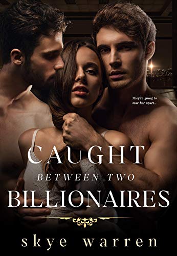 Caught Between Two Billionaires - CraveBooks