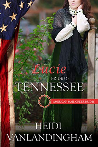 Lucie: Bride of Tennessee (Mail-Order Brides of th... - CraveBooks