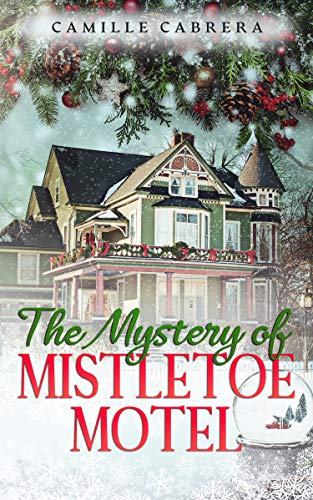 The Mystery of Mistletoe Motel (Cozy Christmas)