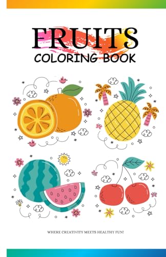 Fruits Coloring Book: Designed to make learning fun.