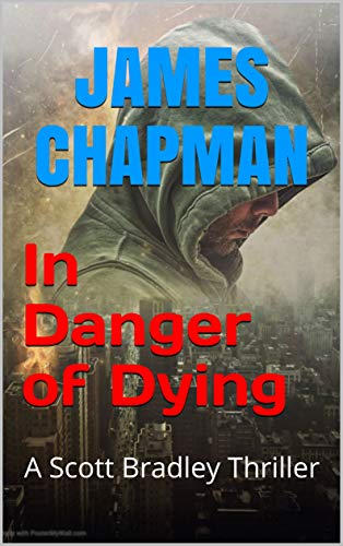 In Danger of Dying: A Scott Bradley Thriller