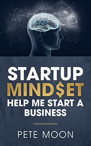 STARTUP MINDSET: Help Me Start a Business: 10 Less... - CraveBooks