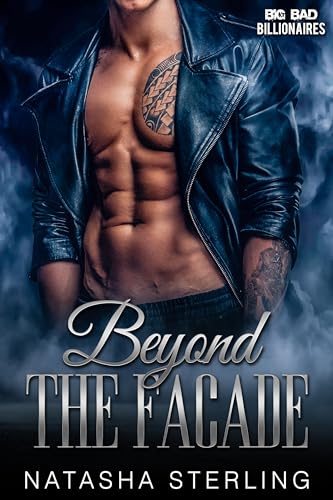 Beyond the Facade (Big Bad Billionaires Book 1)