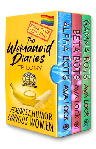 The Womanoid Diaries Complete Trilogy