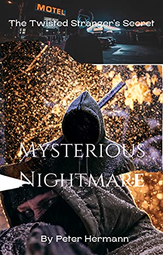 Mysterious Nightmare: The Twisted Stranger's Secret