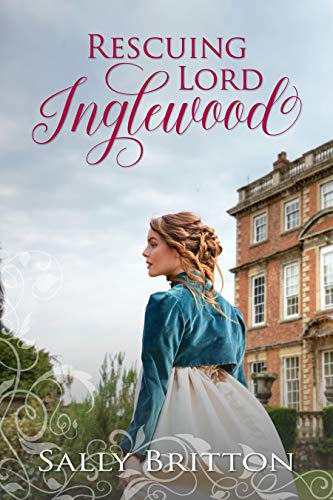 Rescuing Lord Inglewood: A Regency Romance