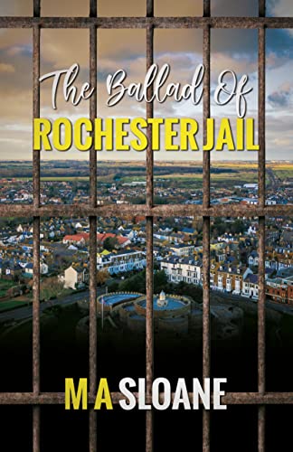 The Ballad Of Rochester Jail - CraveBooks