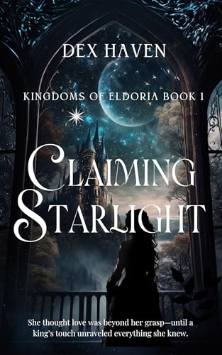 Claiming Starlight: Kingdoms of Eldoria Book One