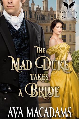 The Mad Duke Takes a Bride