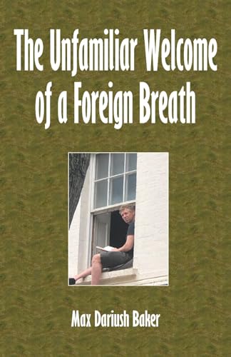 The Unfamiliar Welcome of a Foreign Breath