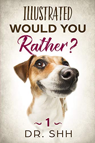 Illustrated Would You Rather?: Jokes and Game Book... - CraveBooks