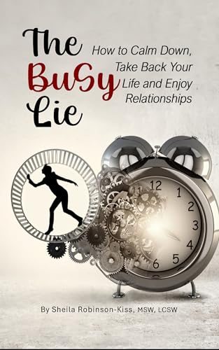 The Busy Lie: How to Calm Down, Take Back Your Lif... - CraveBooks