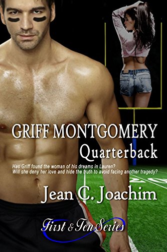 Griff Montgomery, Quarterback (First & Ten series, Book 1)